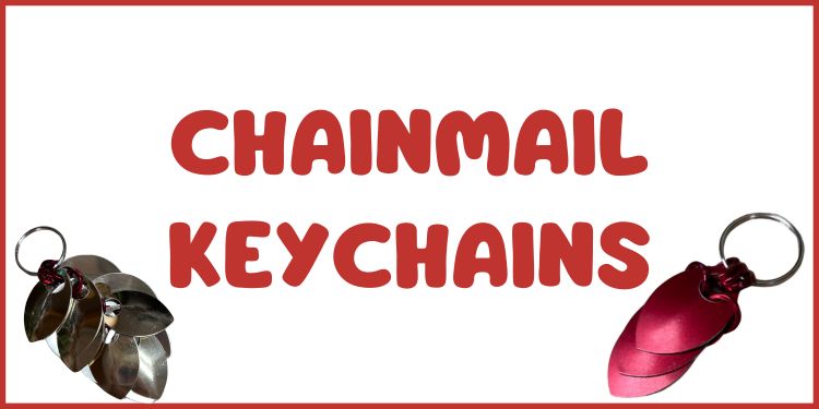 Chainmail keychain event banner, examples of keychains with small chainmail decorations surround title.