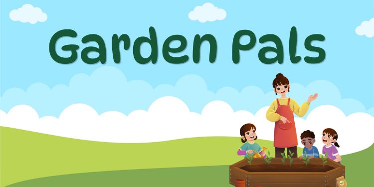 Banner for the Garden Pals storytime. Garden beds with plants beneath a sunny sky.